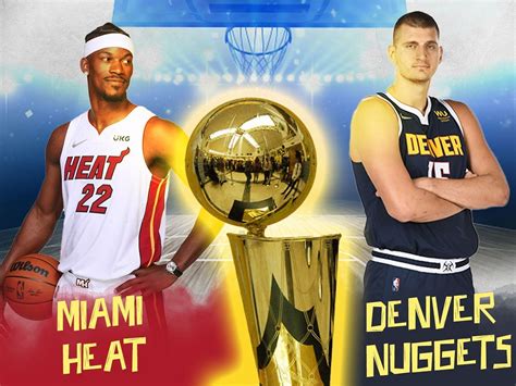 Denver Nuggets vs Miami Heat .